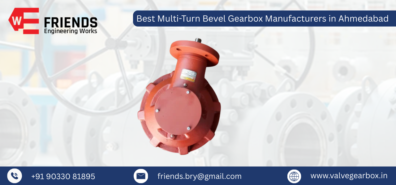 Best Multi-Turn Bevel Gearbox Manufacturers in Ahmedabad