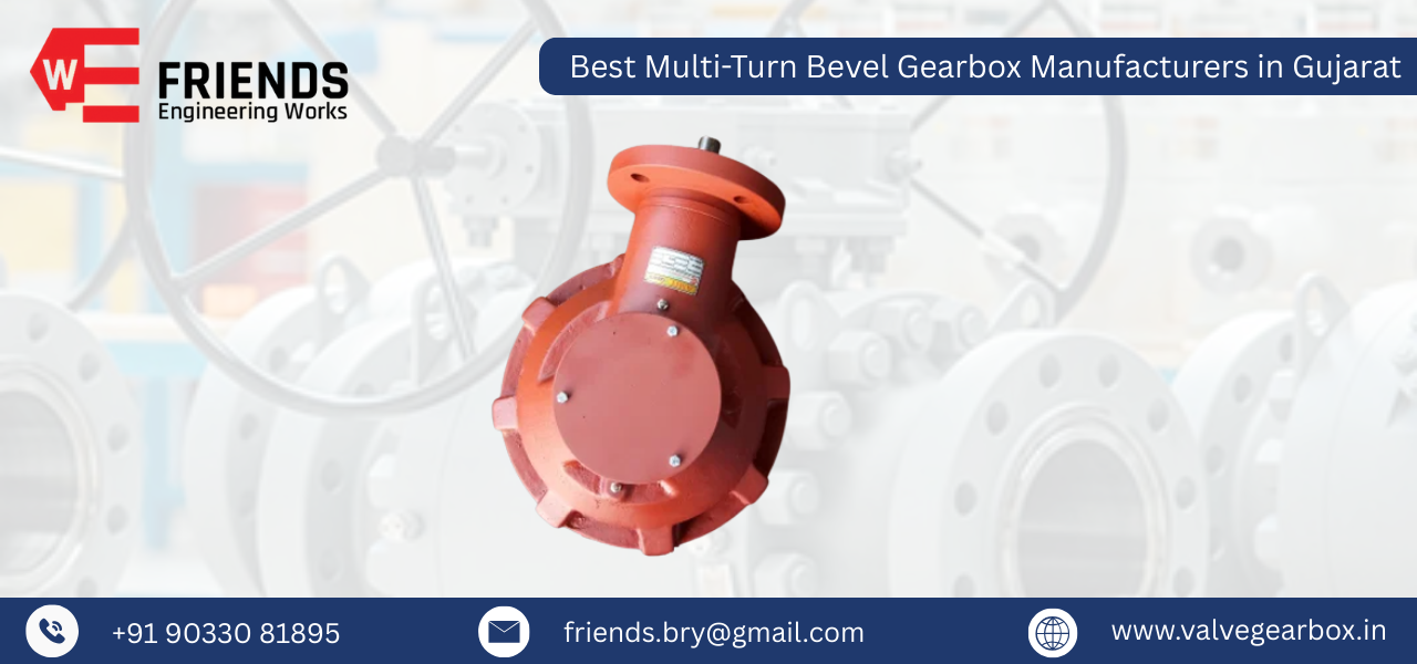 Best Multi-Turn Bevel Gearbox Manufacturers in Gujarat