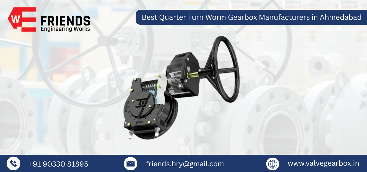 Best Quarter Turn Worm Gearbox Manufacturers in Ahmedabad