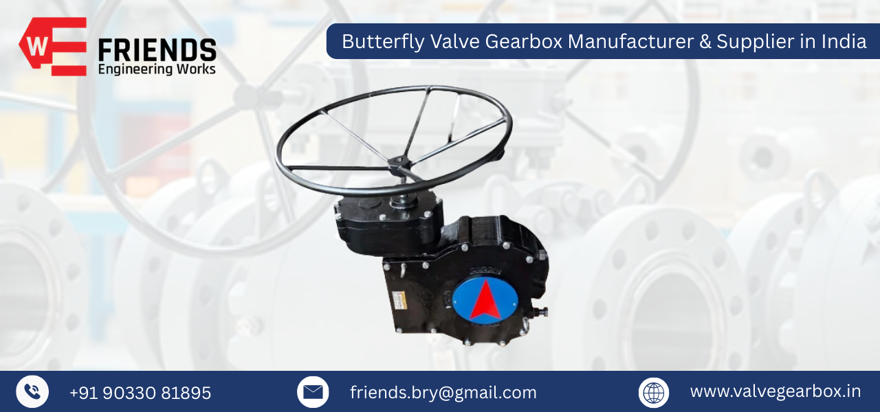 Butterfly Valve Gearbox Manufacturer & Supplier in India