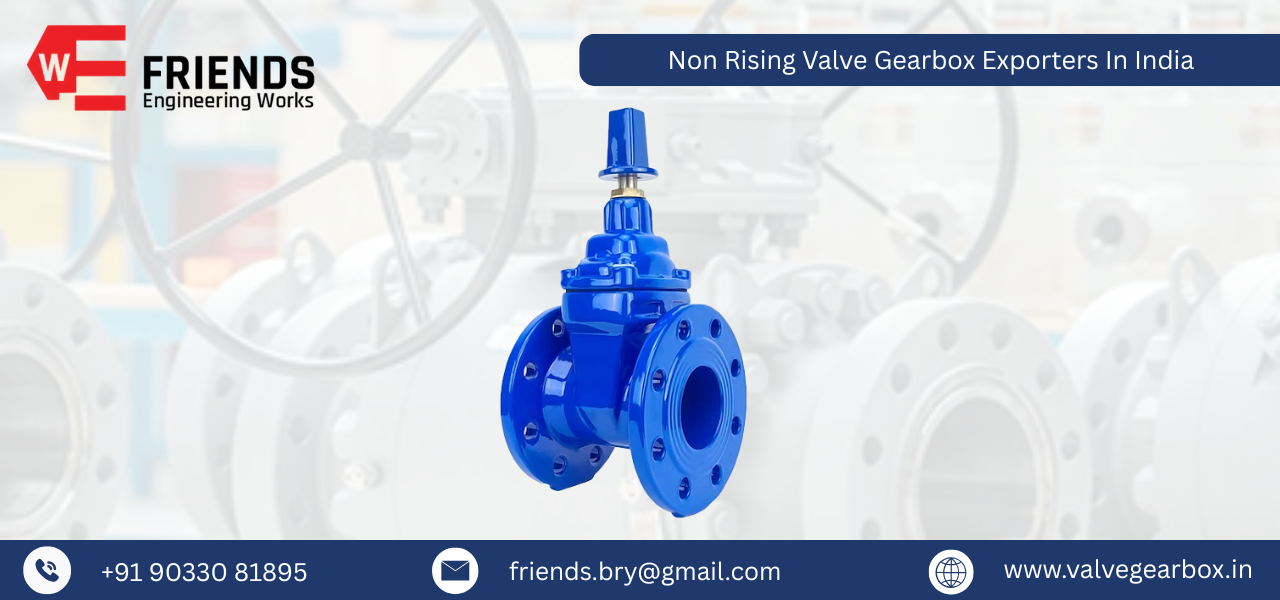 Non Rising Valve Gearbox Exporters In India