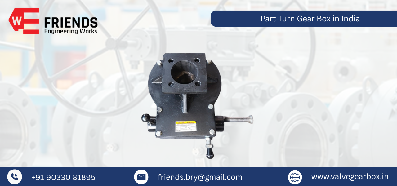 Part Turn Gear Box in India