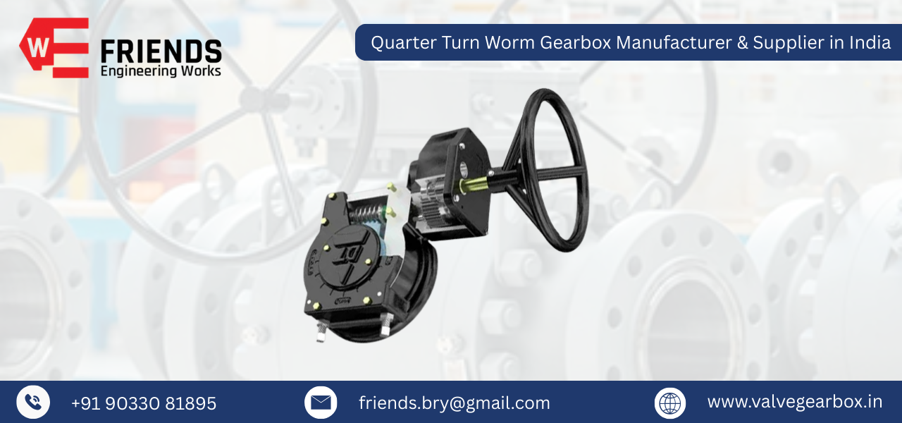 Quarter Turn Worm Gearbox Manufacturer & Supplier in India