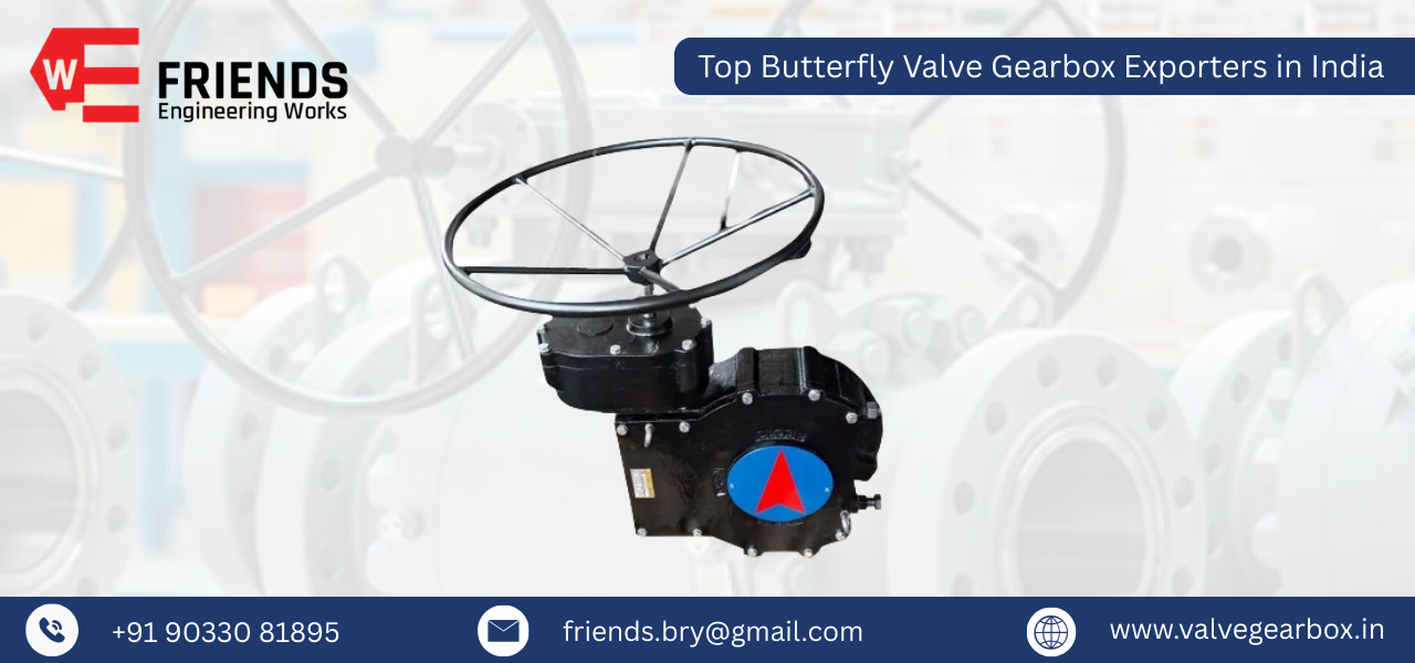 Top Butterfly Valve Gearbox Exporters in India