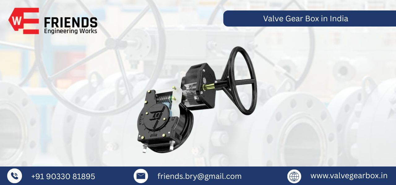 Valve Gear Box in India